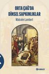 Orta &Ccedil;ağ'da Di̇nsel Sapkınlıklar