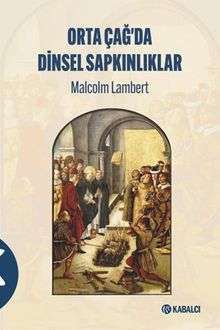 Orta Çağ'da Di̇nsel Sapkınlıklar
