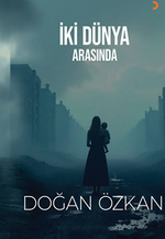 İki Dünya Arasında