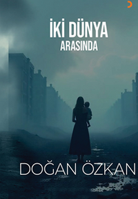 İki Dünya Arasında