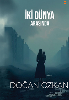 İki Dünya Arasında