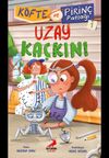 K&ouml;fte ve Pirin&ccedil; Patlağı 1 / Uzay Ka&ccedil;kını