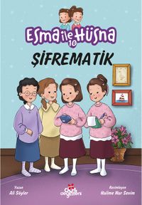 Esma ile Hüsna 10 / Şifrematik