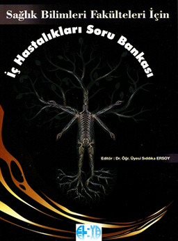Sağlık Bilimleri Fakülteleri İçin İç Hastalıkları Soru Bankası