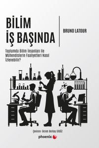 Bilim İş Başında & Toplumda Bilim İnsanları İle Mühendislerin Faaliyetleri Nasıl İzlenebilir?