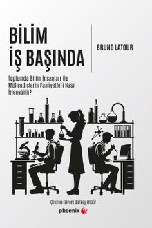 Bilim İş Başında & Toplumda Bilim İnsanları İle Mühendislerin Faaliyetleri Nasıl İzlenebilir?