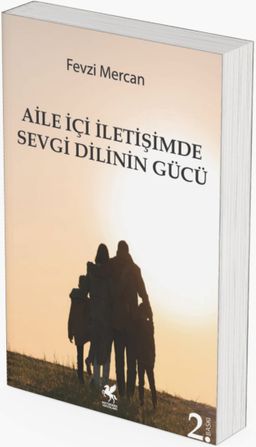 Aile İçi İletişimde Sevgi Dilinin Gücü