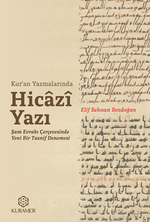 Kur'an Yazmalarında Hicazi Yazı Şam Evrakı Çerçevesinde Yeni Bir Tasnif Denemesi