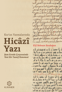 Kur'an Yazmalarında Hicazi Yazı Şam Evrakı Çerçevesinde Yeni Bir Tasnif Denemesi