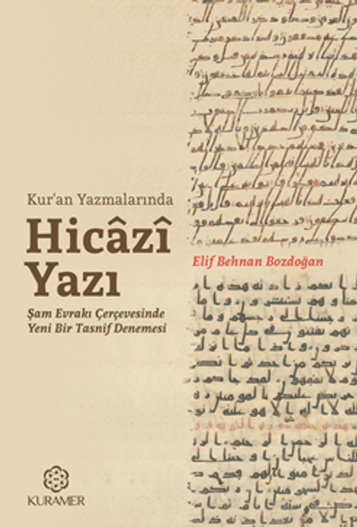 Kur'an Yazmalarında Hicazi Yazı Şam Evrakı Çerçevesinde Yeni Bir Tasnif Denemesi