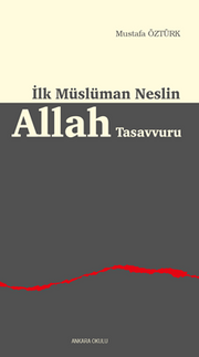 İlk Müslüman Neslin Allah Tasavvuru