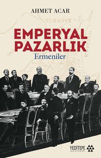 Emperyal Pazarlık & Ermeniler 