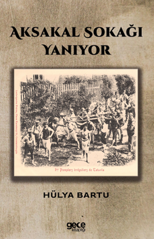 Aksakal Sokağı Yanıyor