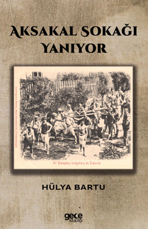 Aksakal Sokağı Yanıyor