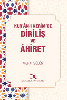 Kur'an-ı Kerim'de Diriliş ve Ahiret