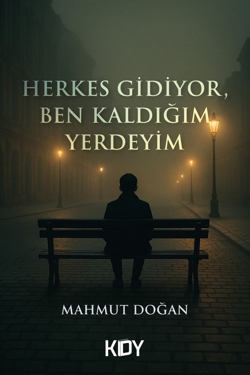 Herkes Gidiyor, Ben Kaldığım Yerdeyim 