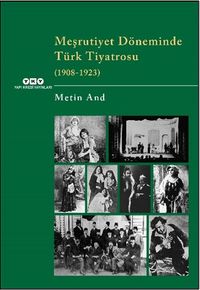 Meşrutiyet Döneminde Türk Tiyatrosu  (1908-1923)