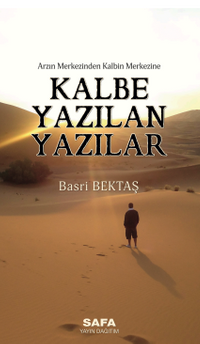 Arzın Merkezinden Kalbin Merkezine Kalbe Yazılan Yazılar