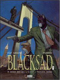 Blacksad 6 / O Zaman Her Şey Yıkılır - Birinci Bölüm