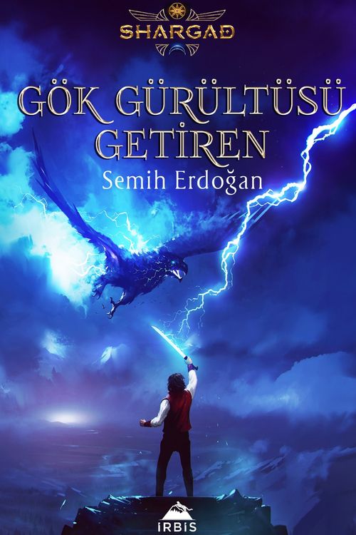 Gök Gürültüsü Getiren & Şargad Destanı 1. Kitap