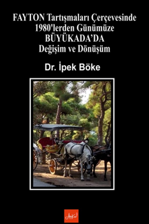 Fayton Tartışmaları Çerçevesinde 1980'lerden Günümüze Büyükada'da Değişim Ve Dönüşüm