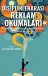 Disiplinlerarası Reklam Okumaları  Psikanalizden Mitolojiye, Sinemadan Müfredata İçerik Temelli Çözümlemeler