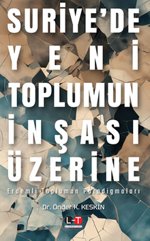 Suriye'de Yeni Toplumun İnşası Üzerine  Erdemli Toplumun Paradigmaları