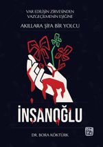 Akıllara Şifa Bir Yolcu: İnsanoğlu