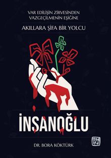 Akıllara Şifa Bir Yolcu: İnsanoğlu
