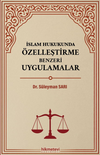İslam Hukukunda &Ouml;zelleştirme Benzeri Uygulamalar