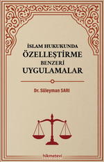 İslam Hukukunda Özelleştirme Benzeri Uygulamalar