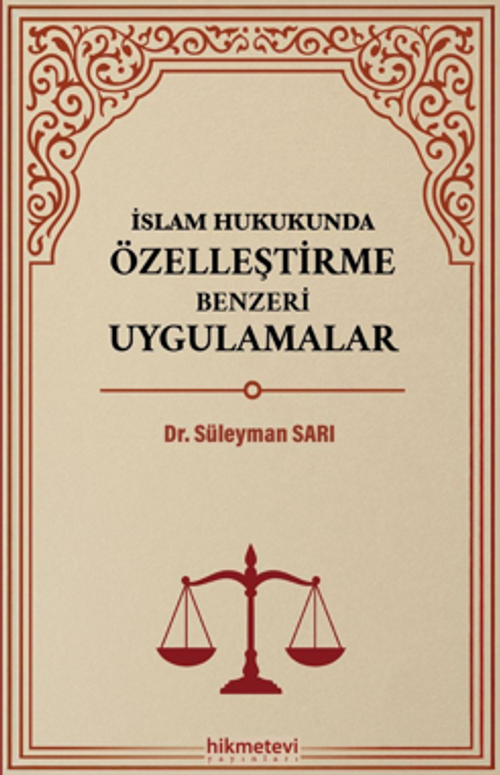 İslam Hukukunda Özelleştirme Benzeri Uygulamalar