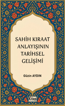 Sahih Kıraat Anlayışını Tarihsel Gelişimi