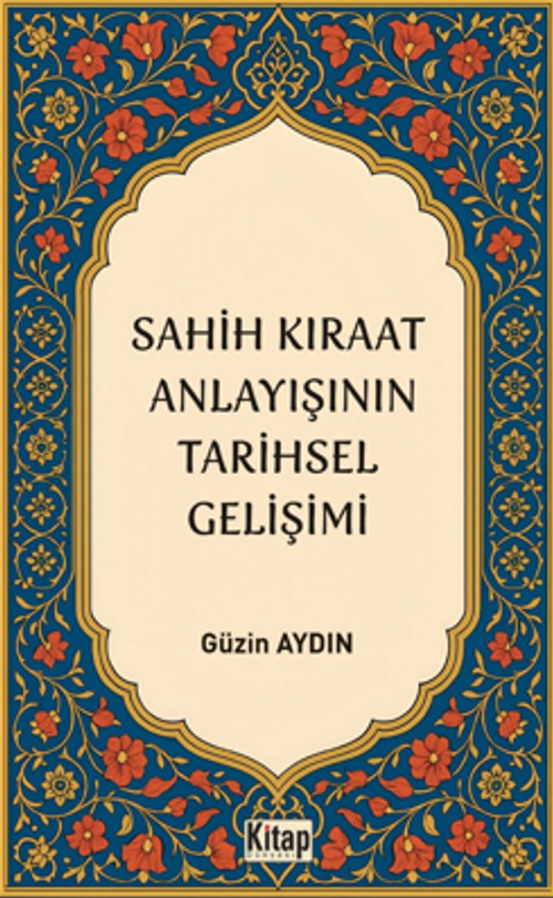 Sahih Kıraat Anlayışını Tarihsel Gelişimi