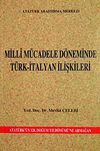 Milli M&uuml;cadele D&ouml;neminde T&uuml;rk-İtalyan İlişkileri