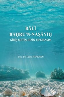 Bālī Baḥru'n-Naṣāyiḥ Giriş-Metin-Dizin-Tıpkıbasım