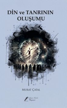 Din ve Tanrının Oluşumu