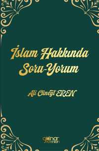 İslam Hakkında Soru-Yorum