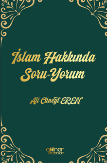 İslam Hakkında Soru-Yorum
