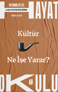 Kültür Ne İşe Yarar? 