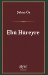 Eb&ucirc; H&uuml;reyre & Bir Otoritenin İnşası