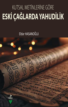 Kutsal Metinlere Göre Eski Çağlarda Yahudilik