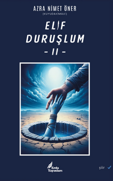 Elif Duruşlum-II- Kuyudakimavi