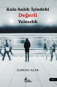 Kala-Balık - İçindeki Değerli Yalnızlık