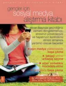 Gençler İçin Sosyal Medya Alıştırma Kitabı / The Social Media Workbook For Teens