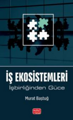 İş Ekosistemleri - İşbirliğinden Güce
