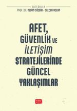 Afet, Güvenlik ve İletişim Stratejilerinde Güncel Yaklaşımlar