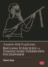 Anadolu Halk Ezgilerinin Bağlama İcracılığı ve Temsilcileri Üzerinden İncelenmesi