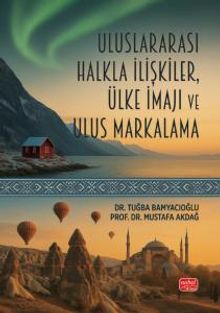 Uluslararası Halkla İlişkiler, Ülke İmajı ve Ulus Markalama
