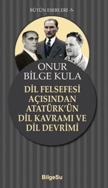 Dil Felsefesi Açısından Atatürk'ün Dil Kavramı ve Dil Devrimi 